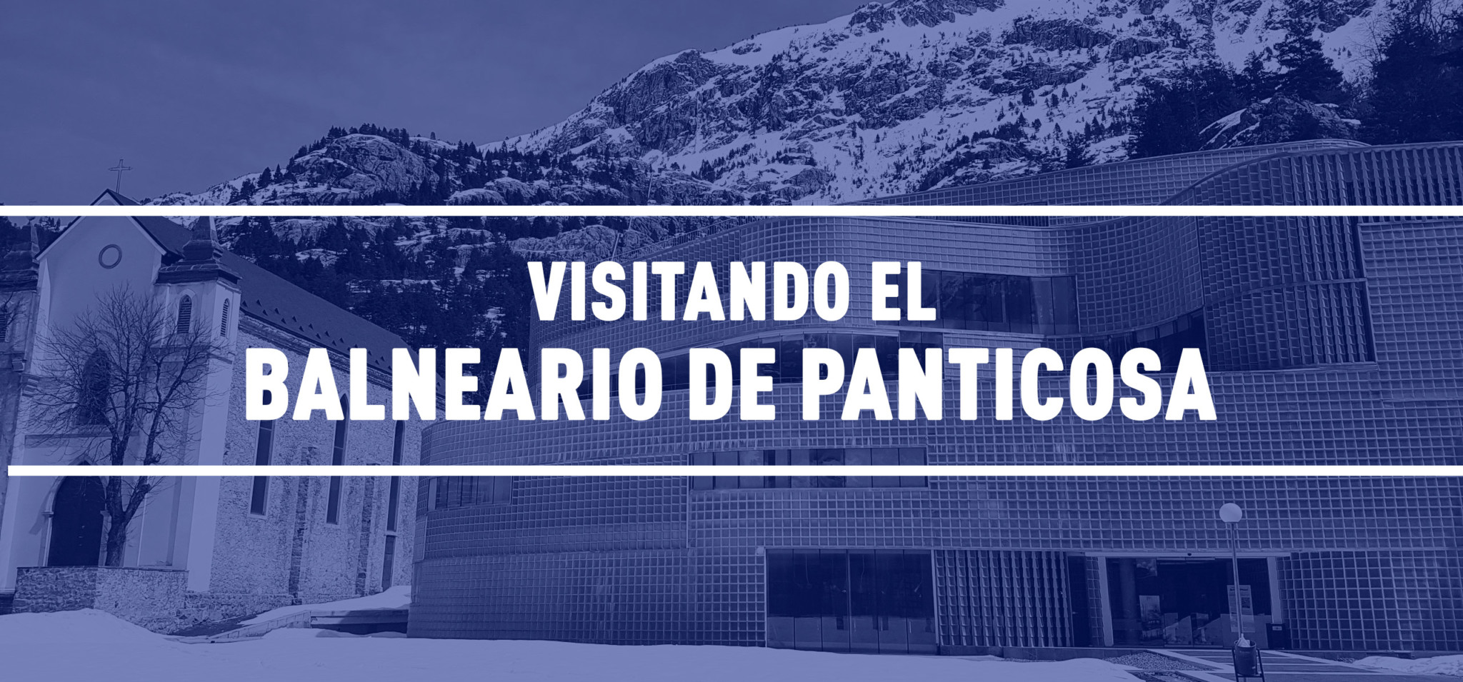 Visitando-balneario-panticosa