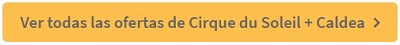 Ofertas de Cirque du Soleil y Caldea