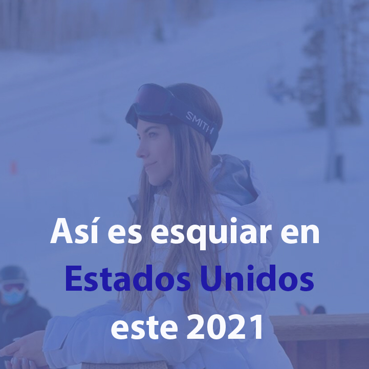 Esquiar en Estados Unidos en 2021