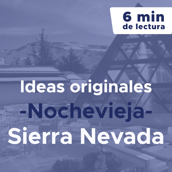 Ideas originales Nochevieja Sierra Nevada
